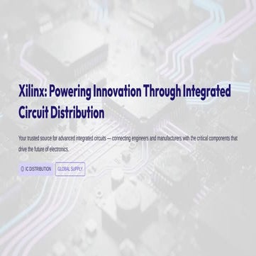 Powering Innovation with Xilinx Integrated Circuits: FPGAs, SoCs ...