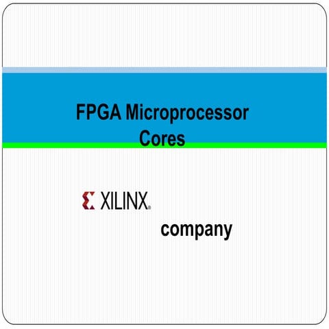 Xilinx fpga cores | PPTX | Operating Systems | Computer Software and ...