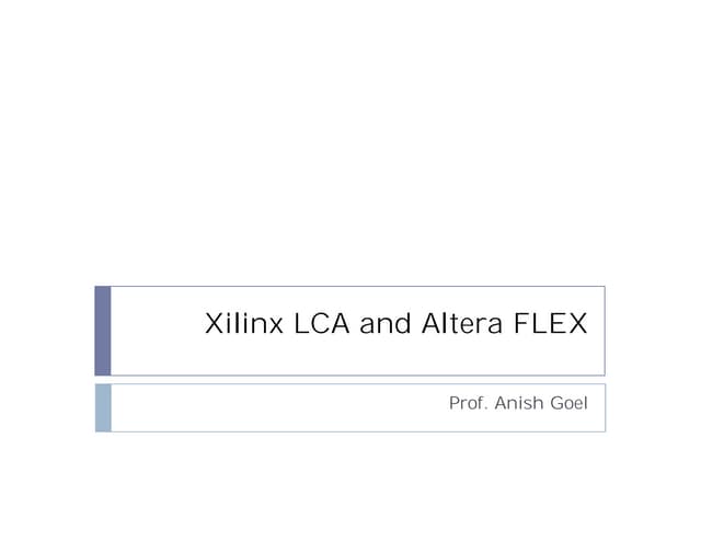 Xilinx lca and altera flex