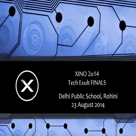 Xino 2014 Quiz - Tech Exult Finals