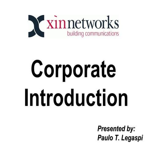 Xin Networks Phil's. Inc. Corporate Presentation