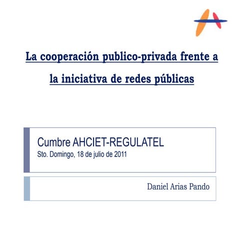 Presentación Francisco Daniel Arias Pando | XIV CUMBRE REGULATEL-AHCIET