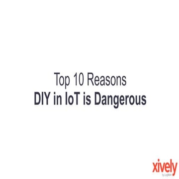 The Top Dangers of DIY IoT