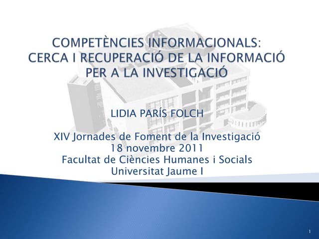Competències informacionals: cerca i recuperació de la informació per a la in...
