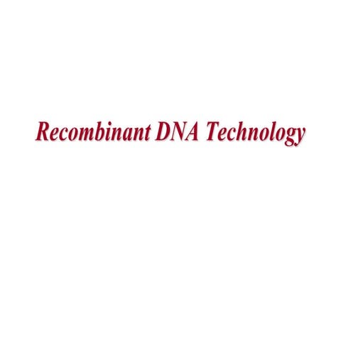 Recombinant dna technology 2017 cloning and pcr