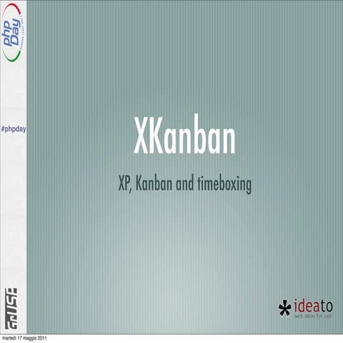 Xkanban: XP, Kanban and timeboxing
