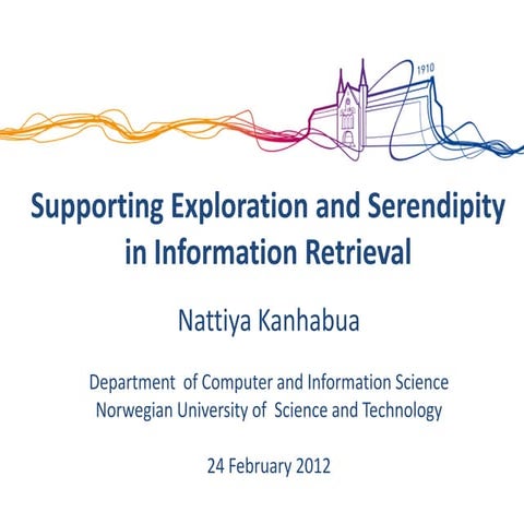 Supporting Exploration and Serendipity in Information Retrieval
