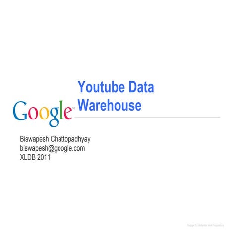 Xldb2011 tue 1120_youtube_datawarehouse
