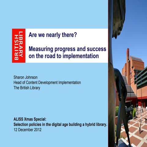Are we nearly there? Measuring progress and success on the road to implementa...