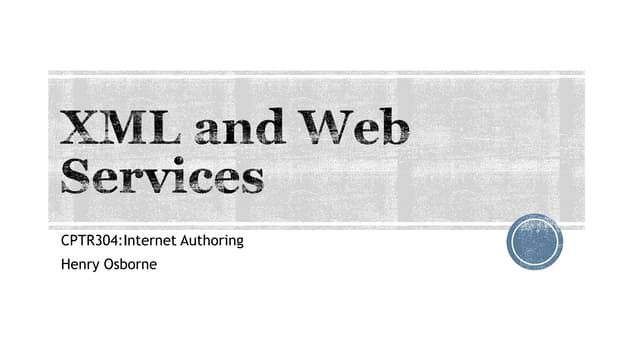 XML and Web Services | PPTX | Web Design and HTML | Internet
