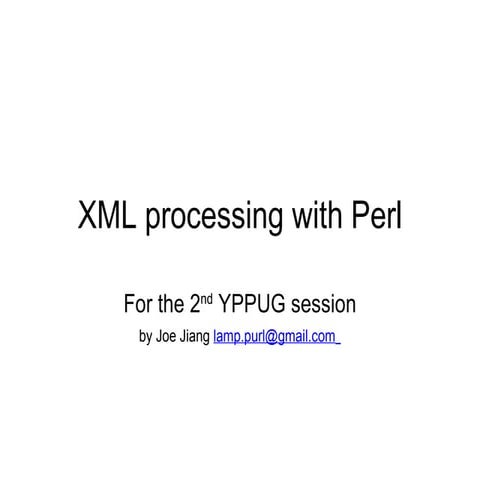 XML processing with perl | PPT