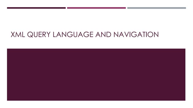 Xml query language and navigation