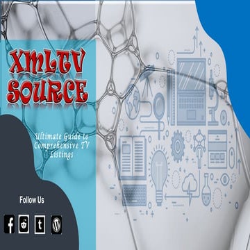 XMLTV Source - Ultimate Guide to Comprehensive TV Listings.pdf