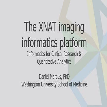The XNAT imaging informatics platform