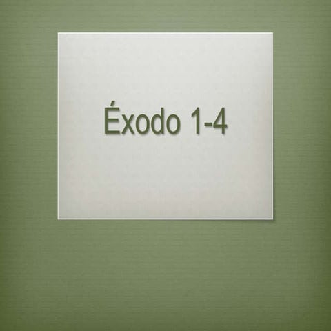 Éxodo 1-4