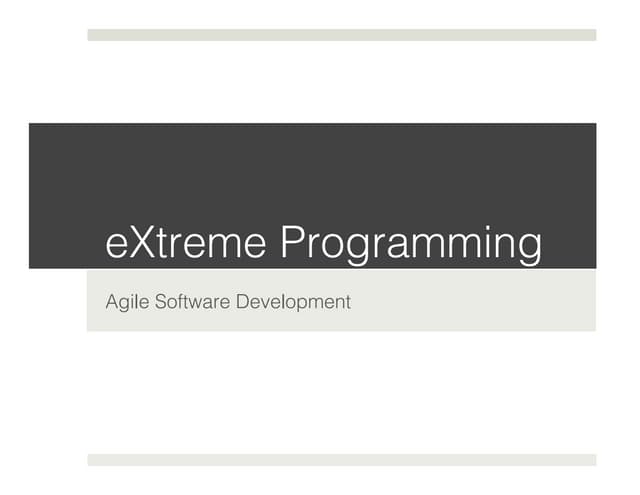 eXtreme Programming