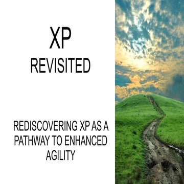 Xp revisited - Agile Cymru 2018