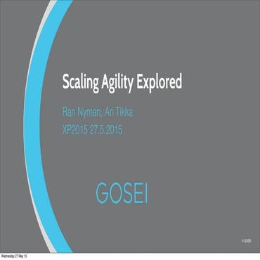 Xp2015 Scaling Agility explored - LeSS SAFe comparison