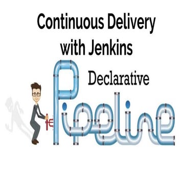 Continuous Delivery with Jenkins declarative pipeline XPDays-2018-12-08