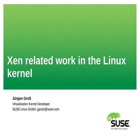 XPDDS17:  Recent and Ongoing Xen Related Work in the Linux Kernel - Jürgen Gr...
