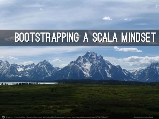Bootstrapping a Scala Mindset (Scala eXchange 2014)
