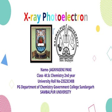 X-Ray Photoelectron Spectroscopy BY JAGNYASENI PANI.pptx