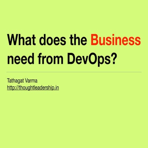 What does the Business need from DevOps?