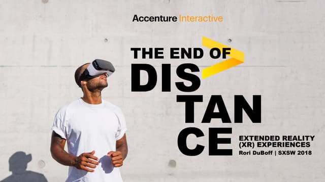 Extended Reality (XR): The End of Distance @ SXSW