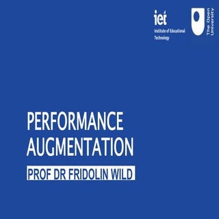 Performance Augmentation (Keynote, SIG LT, XR4ALL)