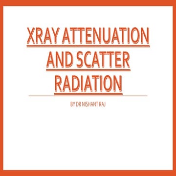 X ray attenuation and scatter radiation