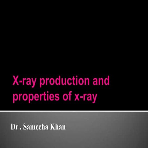 Xray production 2
