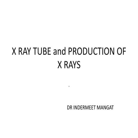 X ray tube and production of xrays