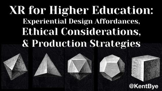 XR for Higher Education: Experiential Design Affordances, Ethical Considerati...