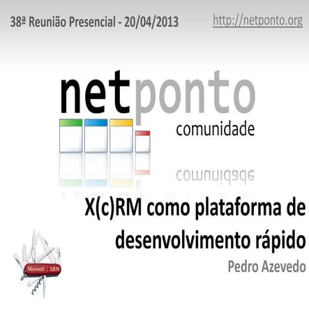 x(C)RM como plataforma de desenvolvimento rápido.