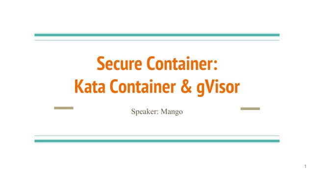 Secure container: Kata container and gVisor