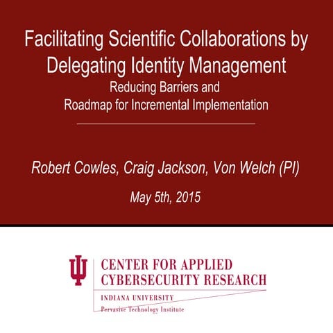 Facilitating Scientific Collaborations by Delegating Identity Management