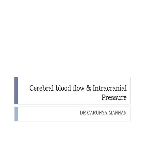 Cerebral blood flow &amp; intracranial pressure