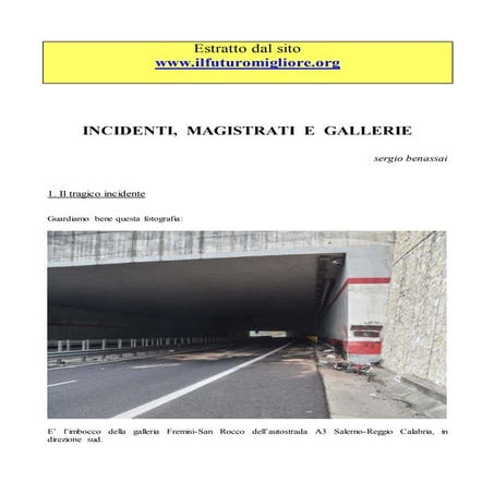 INCIDENTI,  MAGISTRATI  E  GALLERIE