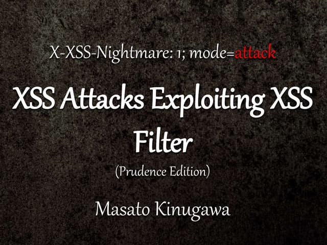 XSS Attacks Exploiting XSS Filter b...
