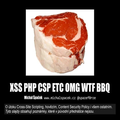 XSS PHP CSP ETC OMG WTF BBQ