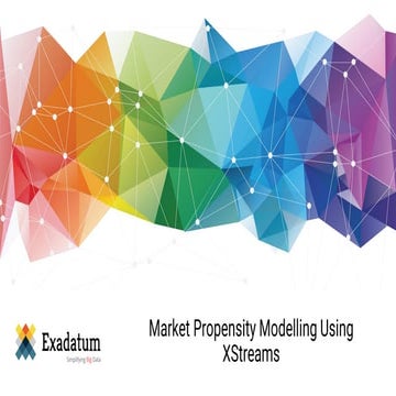 Market Propensity Modeling Using XSTREAMS