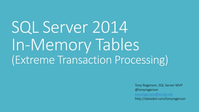 SQL Server 2014 In-Memory Tables (XTP, Hekaton)