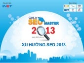 Xu huong SEO 2013 - Gala SEO Master...