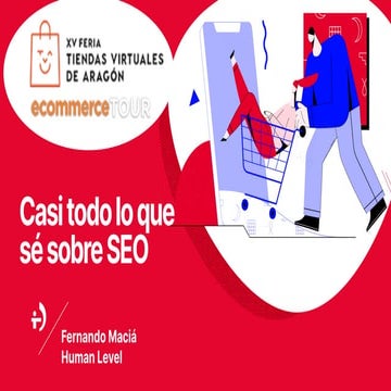 Casi todo lo que sé sobre SEO - Presentación de Fernando Maciá en #XVFTVA