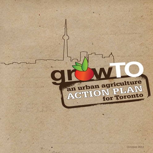 Grow to: An Urban Agriculture Action Plan for Toronto, Canada | PDF