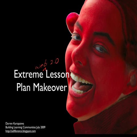 Extreme (web 2.0) Lesson Plan Makeover v2