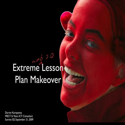Extreme (web 2.0) Lesson Plan Makeover v2.1