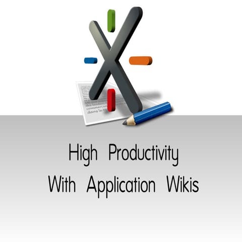High Productivity With Applications Wikis