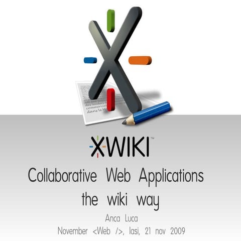 XWiki: Collaborative web applications the wiki way