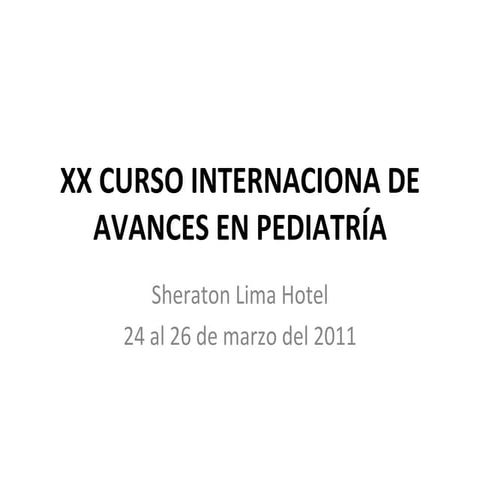 Xx curso internaciona de avances en pediatría